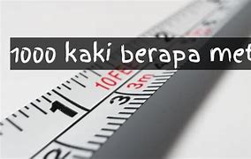 Satu Kaki Itu Berapa Meter